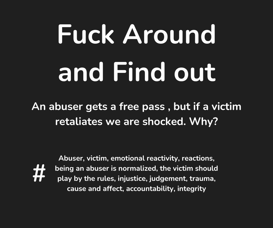 Fuck Around and Find&nbsp;Out