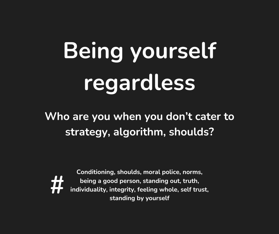 Being yourself regardless